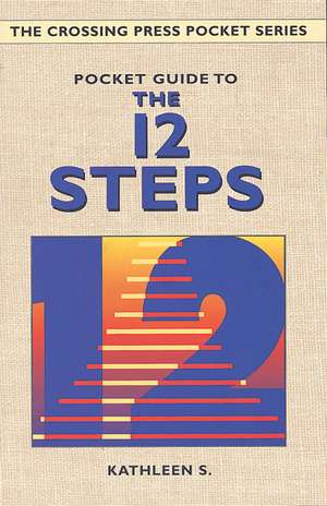 Pocket Guide to the 12 Steps de Kathleen S