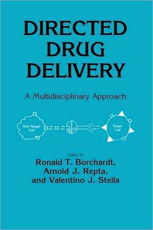 Directed Drug Delivery: A Multidisciplinary Problem de Ronald T. Borchardt