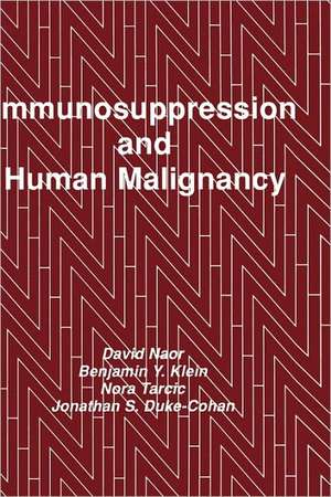 Immunosuppression and Human Malignancy de David Naor