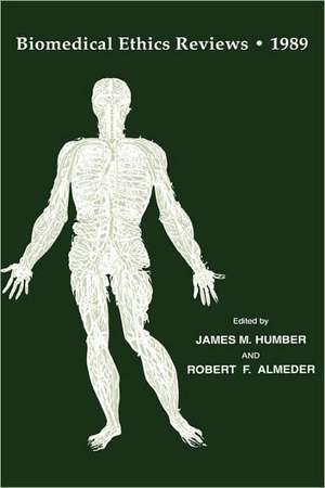 Biomedical Ethics Reviews · 1989 de James M. Humber