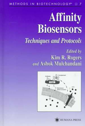 Affinity Biosensors: Techniques and Protocols de Kim Rogers