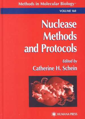 Nuclease Methods and Protocols de Catherine H. Schein