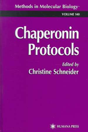 Chaperonin Protocols de Christine Schneider