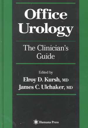 Office Urology: The Clinician's Guide de James C. Ulchaker