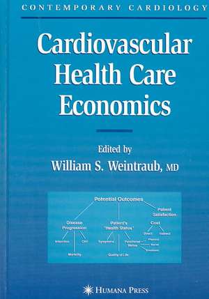 Cardiovascular Health Care Economics de William S. Weintraub