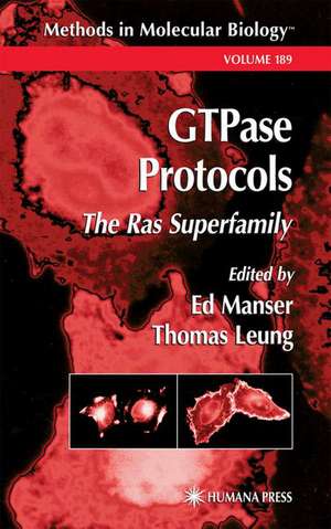 GTPase Protocols: The Ras Superfamily de Ed Manser