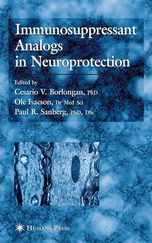 Immunosuppressant Analogs in Neuroprotection de Cesario V. Borlongan