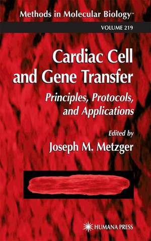 Cardiac Cell and Gene Transfer de Joseph M. Metzger