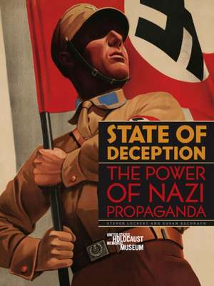 State of Deception – The Power of Nazi Propaganda de Susan Bachrach