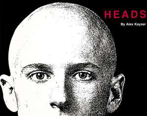 Heads de Alex Kayser