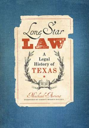 Lone Star Law de Michael Ariens