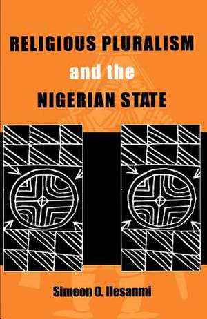 Religious Pluralism and the Nigerian State: Mis Af#66 de Simeon Olusegun Ilesanmi