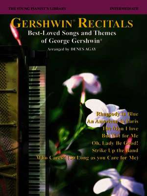 Gershwin Recitals: Best-Loved Songs and Themes of George Gershwin de George Gershwin