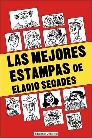 Las Mejores Estampas de Eladio Secados de Eladio Secades