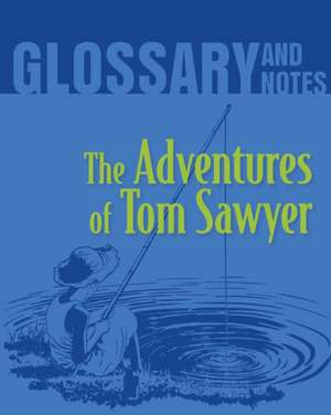 The Adventures of Tom Sawyer Glossary and Notes