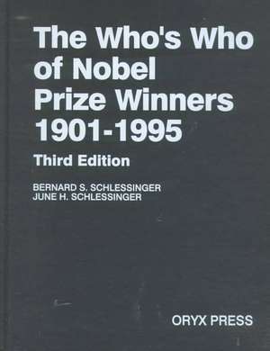 The Who's Who of Nobel Prize Winners, 1901-1996 de Bernard S. Schlessinger