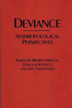 Deviance: Anthropological Perspectives de Morris Freilich