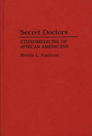 Secret Doctors: Ethnomedicine of African Americans