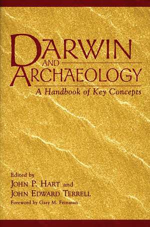 Darwin and Archaeology: A Handbook of Key Concepts de John P. Hart