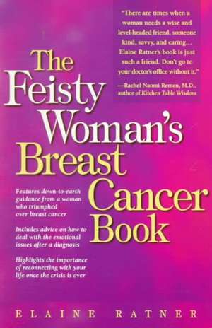 Feisty Womans Breast Cancer Book(t de Elaine Ratner