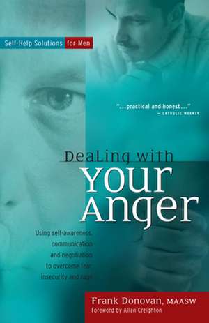 Dealing with Your Anger: Self-Help Solutions for Men de Frank Donovan