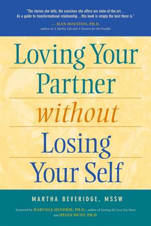 Loving Your Partner Without Losing Yourself de Martha Baldwin Beveridge