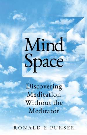 Mind Space de Ronald Edward Purser