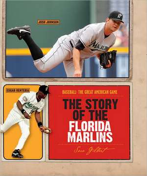 The Story of the Florida Marlins de Sara Gilbert