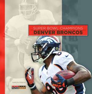 Denver Broncos de Aaron Frisch