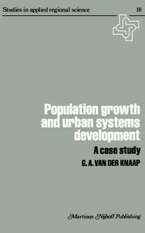 Population Growth and Urban Systems Development: A Case Study de G.A. van der Knapp