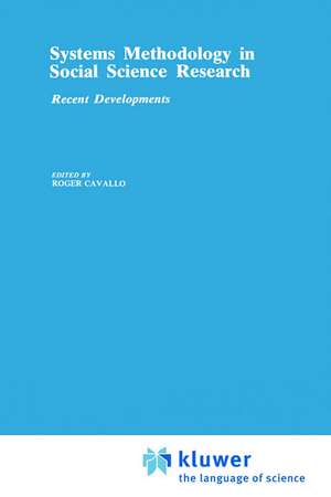 Systems Methodology in Social Science Research: Recent Developments de R. Cavallo