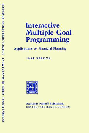 Interactive Multiple Goal Programming: Applications to Financial Planning de J. Spronk