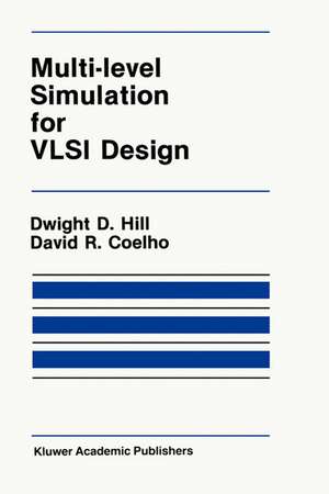 Multi-Level Simulation for VLSI Design de D.D. Hill