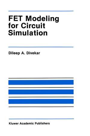 FET Modeling for Circuit Simulation de Dileep A. Divekar