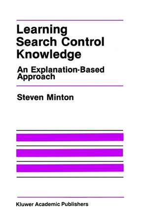 Learning Search Control Knowledge: An Explanation-Based Approach de Steven Minton