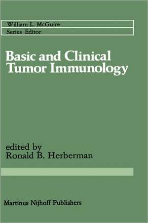 Basic and Clinical Tumor Immunology de Ronald B. Herberman