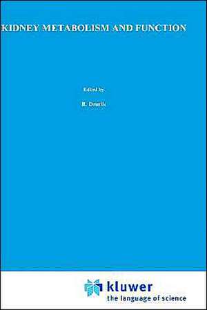 Kidney Metabolism and Function de R. Dzurik