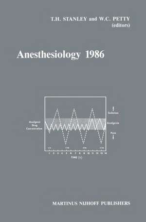 Anesthesiology 1986: Annual Utah Postgraduate Course in Anesthesiology 1986 de T.H. Stanley