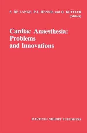 Cardiac Anaesthesia: Problems and Innovations de S. le Lange