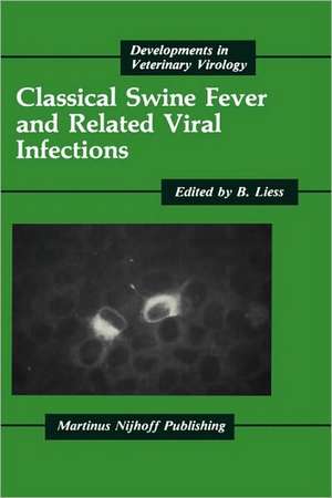 Classical Swine Fever and Related Viral Infections de B. Liess