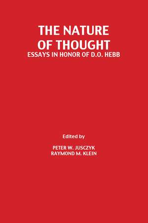 The Nature of Thought: Essays in Honor of D.o. Hebb de P. W. Jusczyk