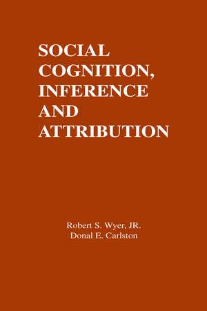 Social Cognition, Inference, and Attribution de Jr. R. S. Wyer