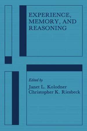 Experience, Memory, and Reasoning de Janet L. Kolodner