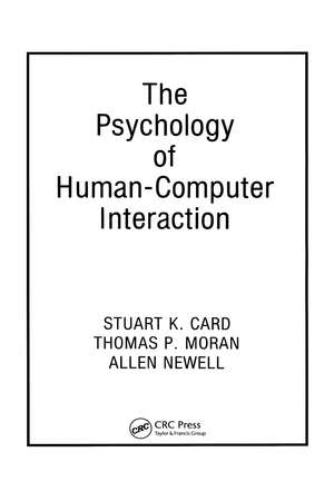 The Psychology of Human-Computer Interaction de Stuart K. Card