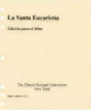 La Santa Eucaristia de Church Publishing Incorporated