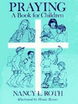 Praying a Book for Children de Nancy L. Roth