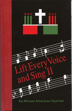 Lift Every Voice and Sing II Pew Edition: An African American Hymnal de Horace Clarence Boyer