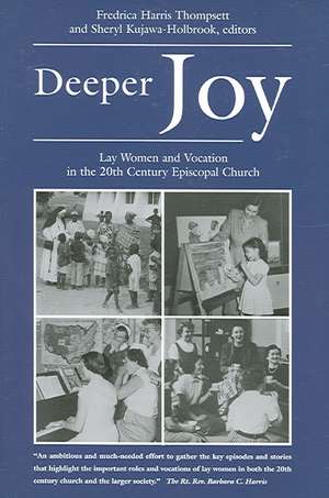 Deeper Joy: Lay Women and Vocation in the 20th Century Episcopal Church de Frederica Harris Thomsett