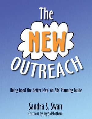 The New Outreach: An ABC Planning Guide de Sandra S. Swan