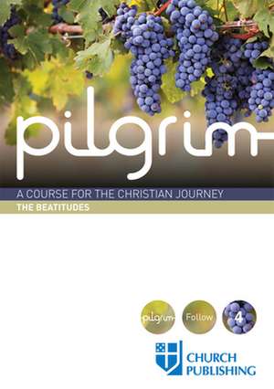 Pilgrim - The Beatitudes de Stephen Cottrell